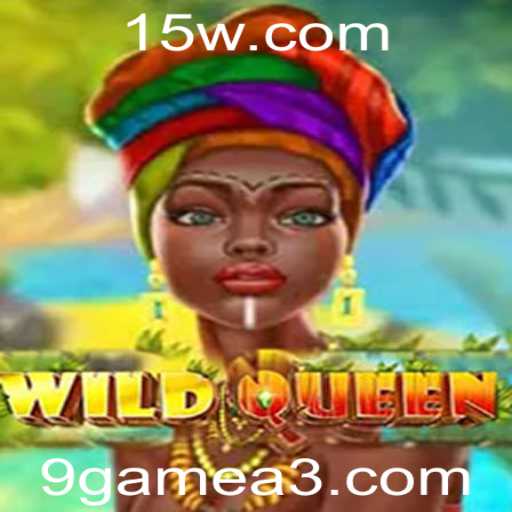 Descubra o Fascinante Mundo de WildQueen no 9Game